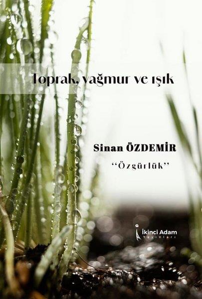 Sinan ÖzdemirTürk RomaniToprak, Yağmur ve Işık