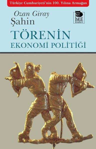 Ozan Giray ŞahinDünya TarihiTörenin Ekonomi Politiği