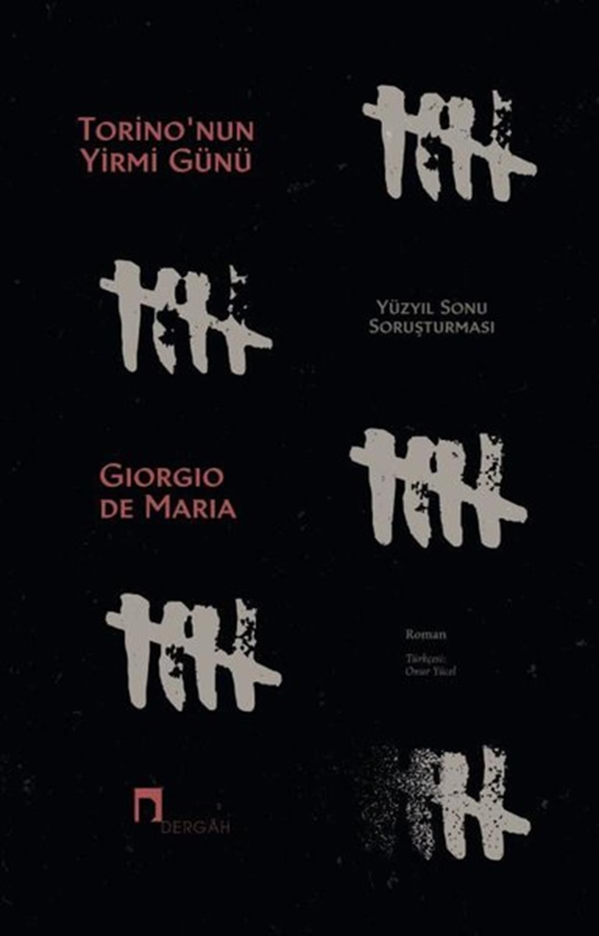 Giorgio De MariaDünya RomanTorino'nun Yirmi Günü - Yüzyıl Sonu Soruşturması