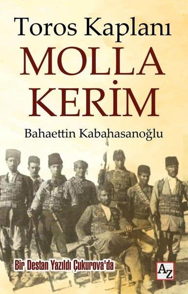 Bahaettin KabahasanoğluTürkiye RomanToros Kaplanı Molla Kerim - Bir Destan Yazıldı Çukurova'da