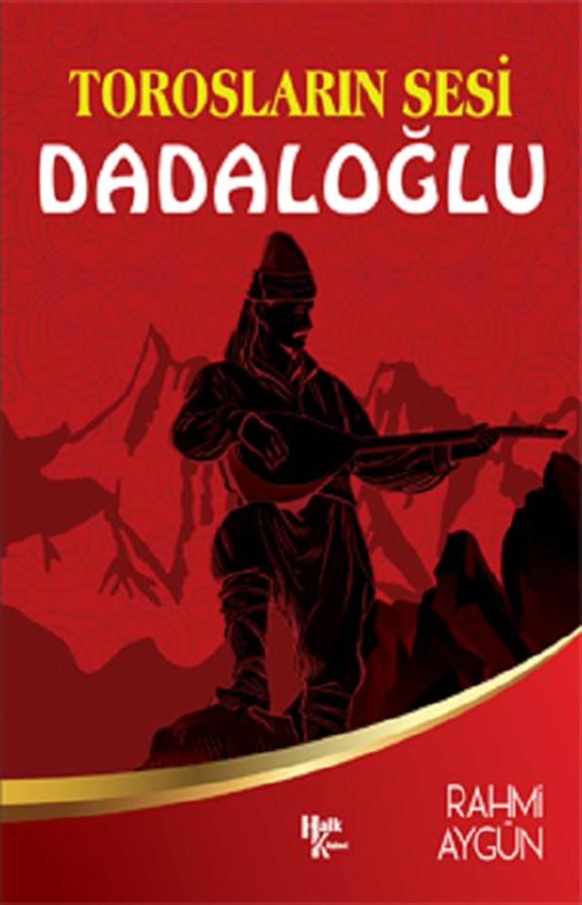 Rahmi AygünTürk ŞiiriTorosların Sesi Dadaloğlu