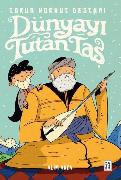 Alim AkcaTürk RomaniTorun Korkut Destanı - Dünyayı Tutan Taş