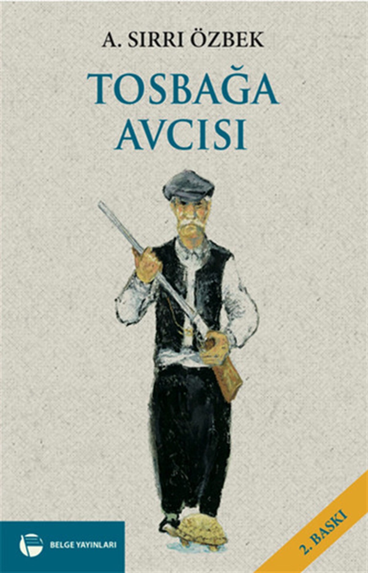 A. Sırrı ÖzbekHikaye (Öykü) KitaplarıTosbağa Avcısı