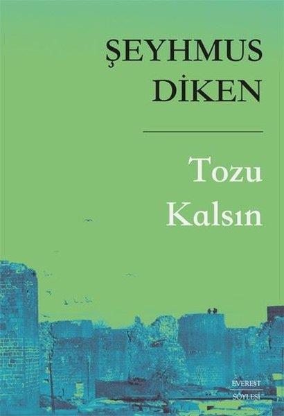 Şeyhmus DikenInterviewsTozu Kalsın