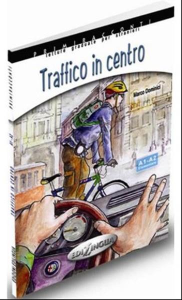 M. DominiciGraded ReadersTraffico in Centro +CD - İtalyanca Okuma Kitabı Temel Seviye (A1-A2)