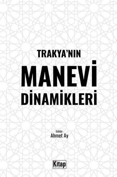 KolektifTürk Tarihi Araştırmaları KitaplarıTrakya'nın Manevi Dinamikleri