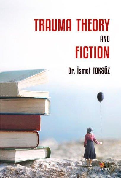 İsmet ToksözLiteratureTrauma Theory and Fiction