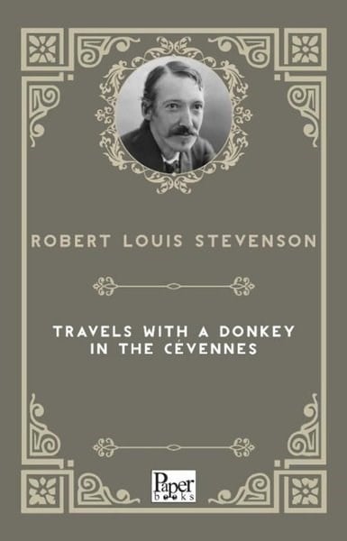 Robert Louis StevensonLiteratureTravels With A Donkey İn The Cvennes