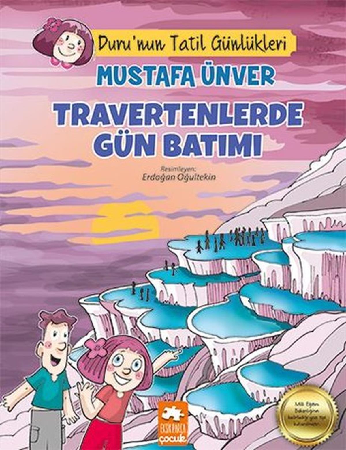Mustafa ÜnverEgitim Etkinlik KitaplariTravertenlerde Gün Batımı - Duru'nun Tatil Günlükleri