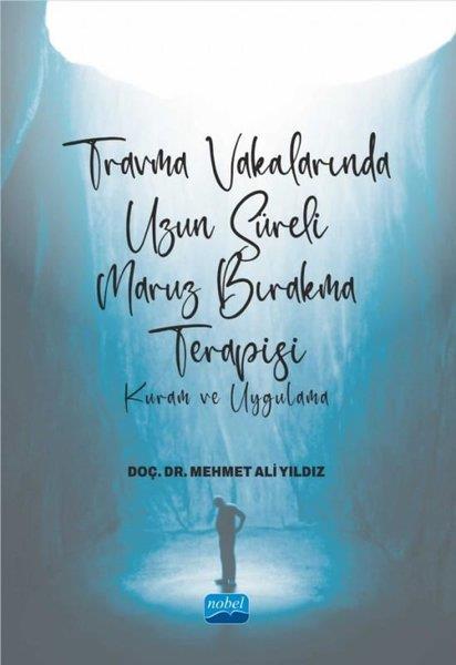 Mehmet Ali YıldızDigerTravma Vakalarında Uzun Süreli Maruz Bırakma Terapisi-Kuram ve Uygulama