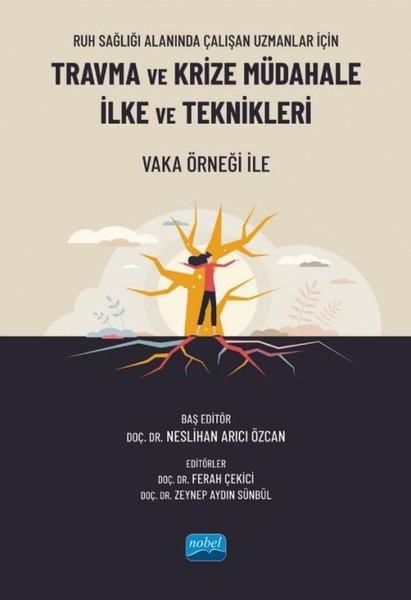 KolektifDigerTravma ve Krize Müdahale İlke ve Teknikleri - Ruh Sağlığı Alanında Çalışan Uzmanlar İçin - Vaka Örne