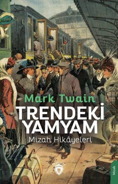 Mark TwainMizah Romani - ÖyküTrendeki Yamyam - Mizah Hikyeleri