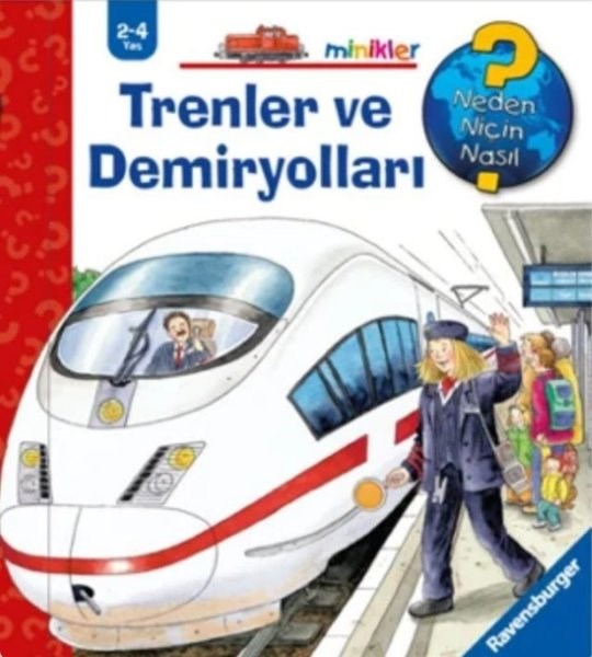 Andrea ErneBoyama KitaplarıTrenler ve Demiryolları - Minikler - Neden Niçin Nasıl? Ravensburger Minikler Serisi