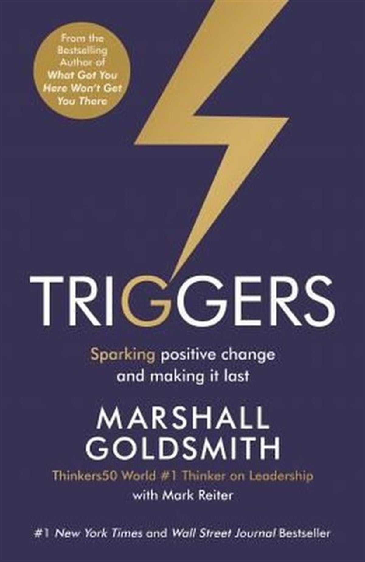 Marshall GoldsmithBusiness and EconomicsTriggers: Sparking positive change and making it last