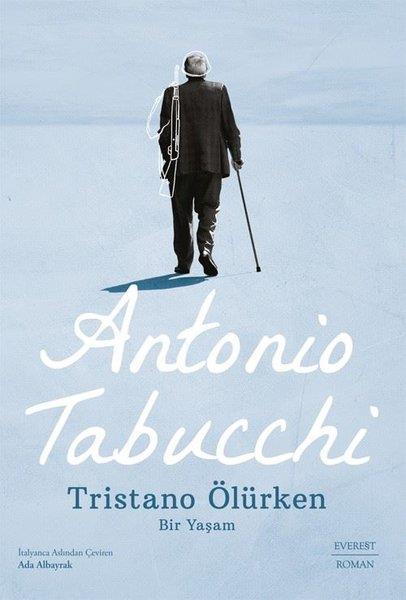 Antonio TabucchiDünya RomanTristano Ölürken - Bir Yaşam