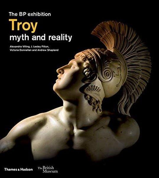 Alexandra VillingHistory & MilitaryTroy: myth and reality (British Museum)