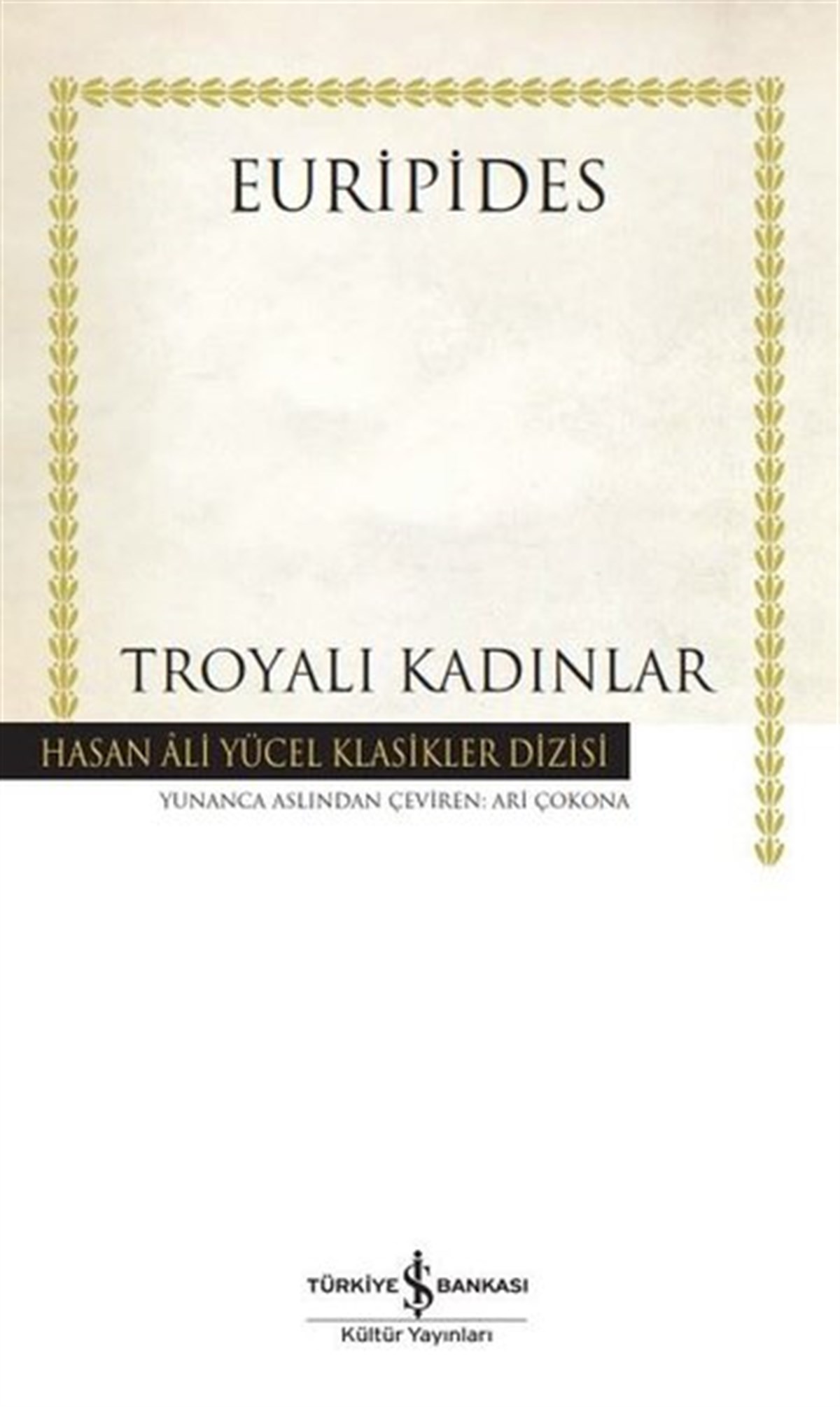 EuripidesDünya RomanTroyalı Kadınlar - Hasan Ali Yücel Klasikler