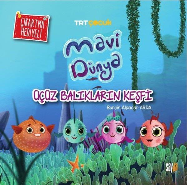 Burçin Alpacar ArdaEgitim Etkinlik KitaplariTRT Çocuk - Mavi Dünya - Üçüz Balıkların Keşfi - Çıkartma Hediyeli