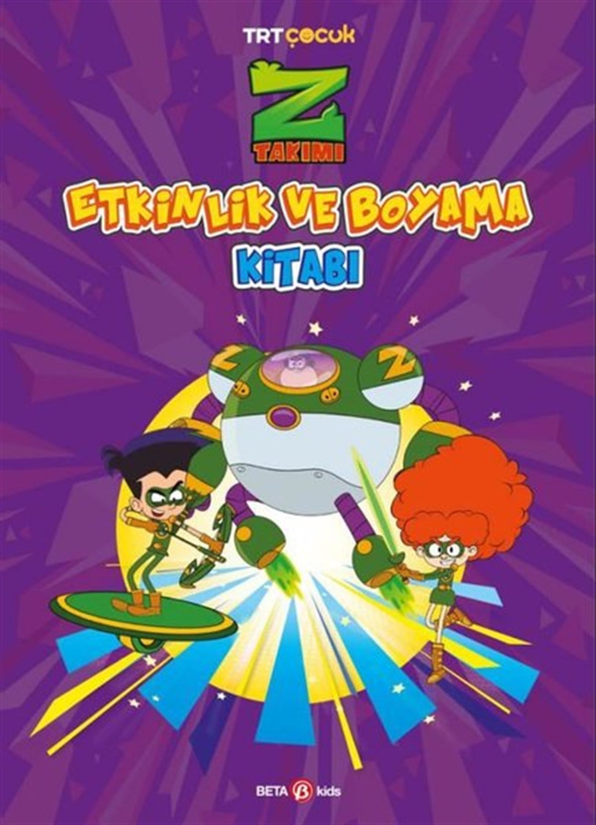 KolektifEtkinlik KitaplarıTRT Çocuk Z Takımı Etkinlik ve Boyama Kitabı 2