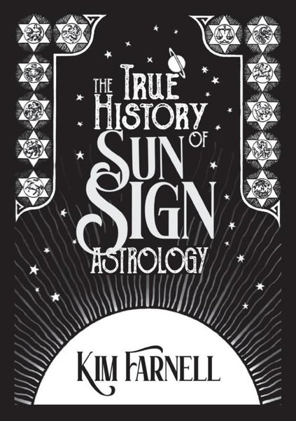 Kim FarnellHealth/Fitness/PsychologyTrue History of Sun Sign Astrology