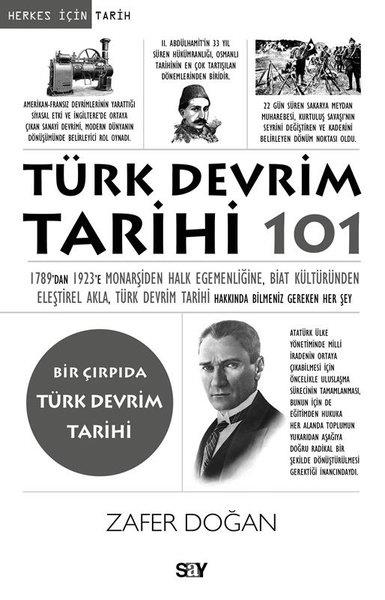 Zafer DoğanTürk Tarihi Araştırmaları KitaplarıTürk Devrim Tarihi 101 - Bir Çırpıda Türk Devrim Tarihi