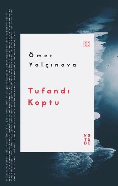 Ömer YalçınovaTürk ŞiiriTufandı Koptu