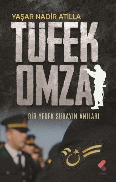 Yaşar Nadir AtillaEğitimTüfek Omza-Bir Yedek Subayın Anıları