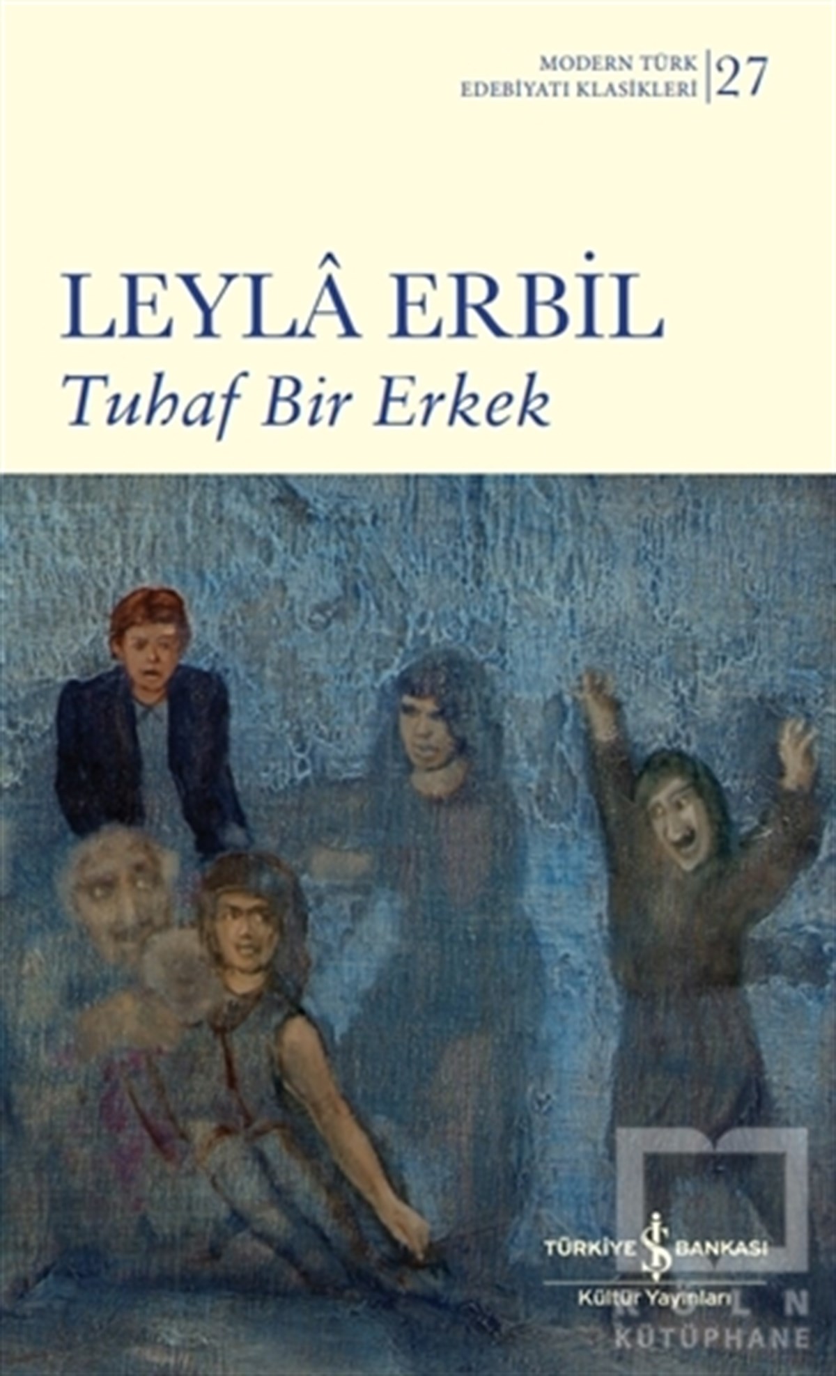 Leyla ErbilDünya Klasikleri & Klasik KitaplarTuhaf Bir Erkek