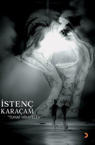 İstenç KaraçamGeschichten Tuhaf Hikayeler