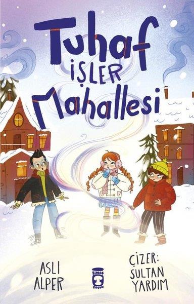 Aslı AlperÇocuk Gençlik RomanlarıTuhaf İşler Mahallesi