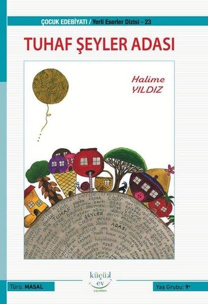 Halime YıldızOkul Öncesi Masal KitaplarıTuhaf Şeyler Adası