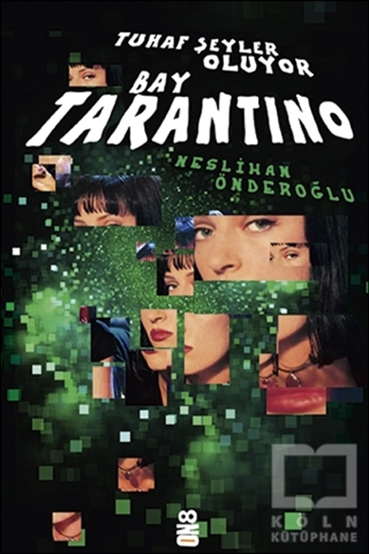 Tuhaf Şeyler Oluyor Bay Tarantino