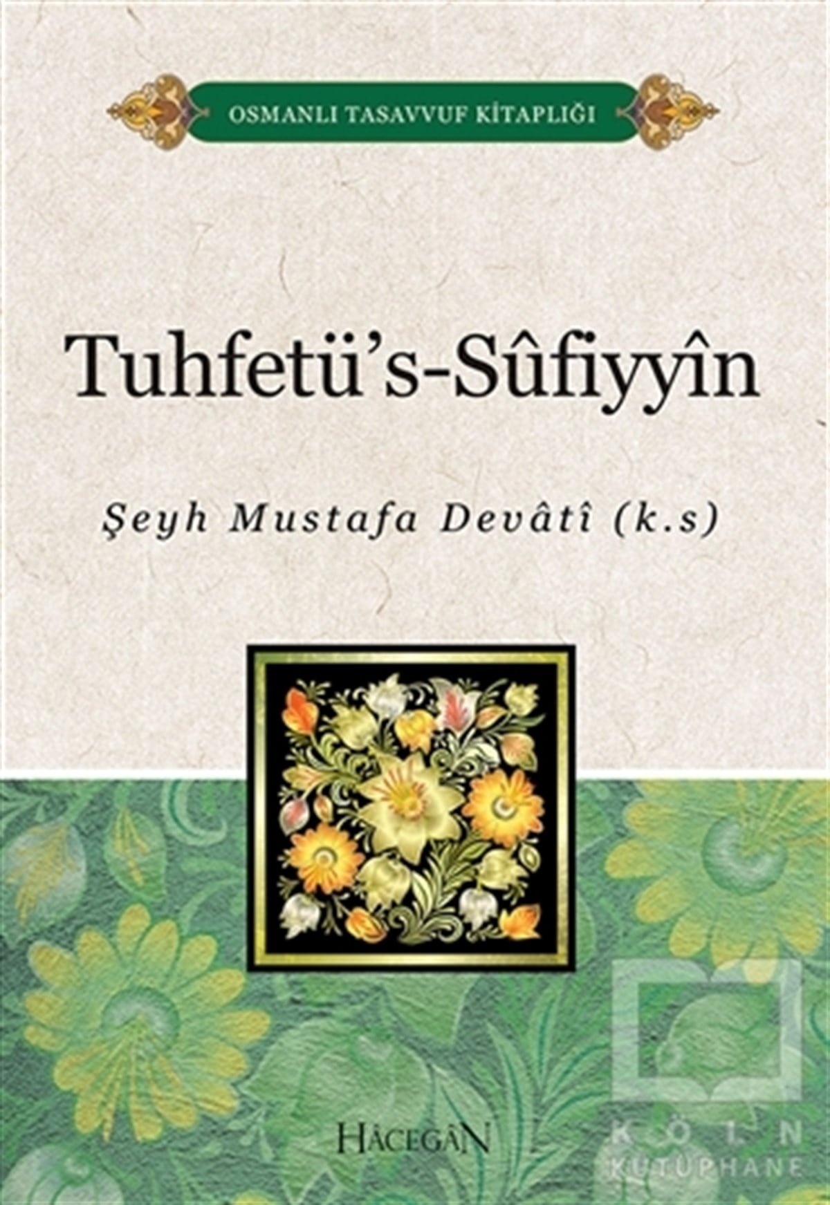 Şeyh Mustafa DevatiDiğerTuhtefü's-Sufiyyin