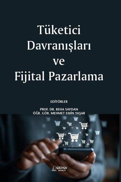 Mehmet Emin YaşarPazarlama, Reklamcılık ve Satış KitaplarıTüketici Davranışları ve Fijital Pazarlama