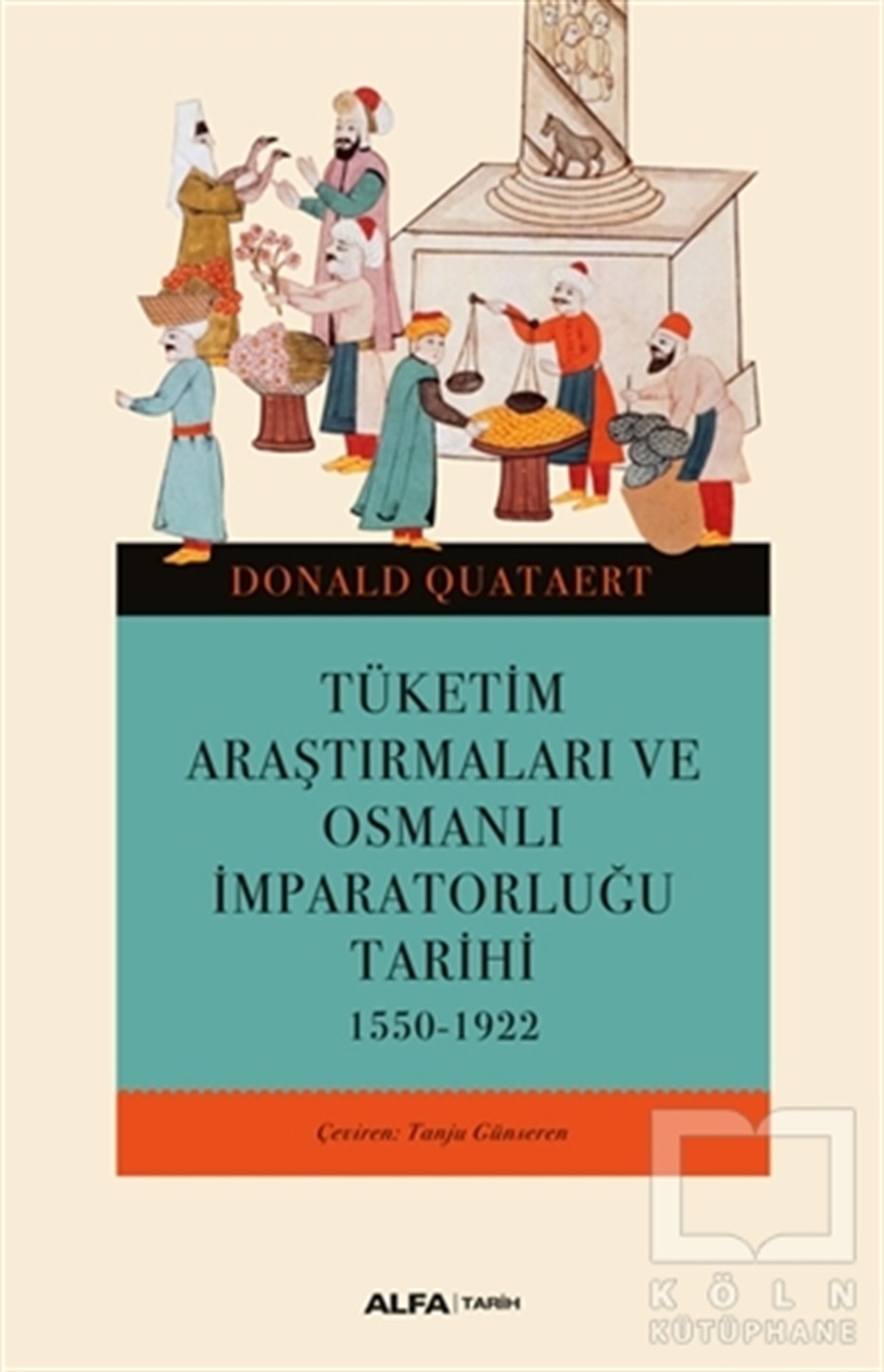 Tüketim Araştırmaları ve Osmanlı İmparatorluğu Tarihi 1550-1922