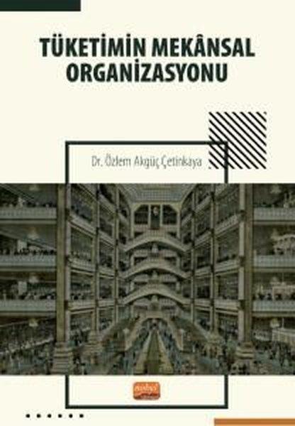 Özlem Akgüç ÇetinkayaEğitimTüketimin Mekansal Organizasyonu