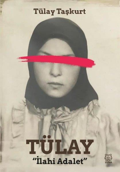 Tülay TaşkurtTürkiye RomanTülay - İlahi Adalet