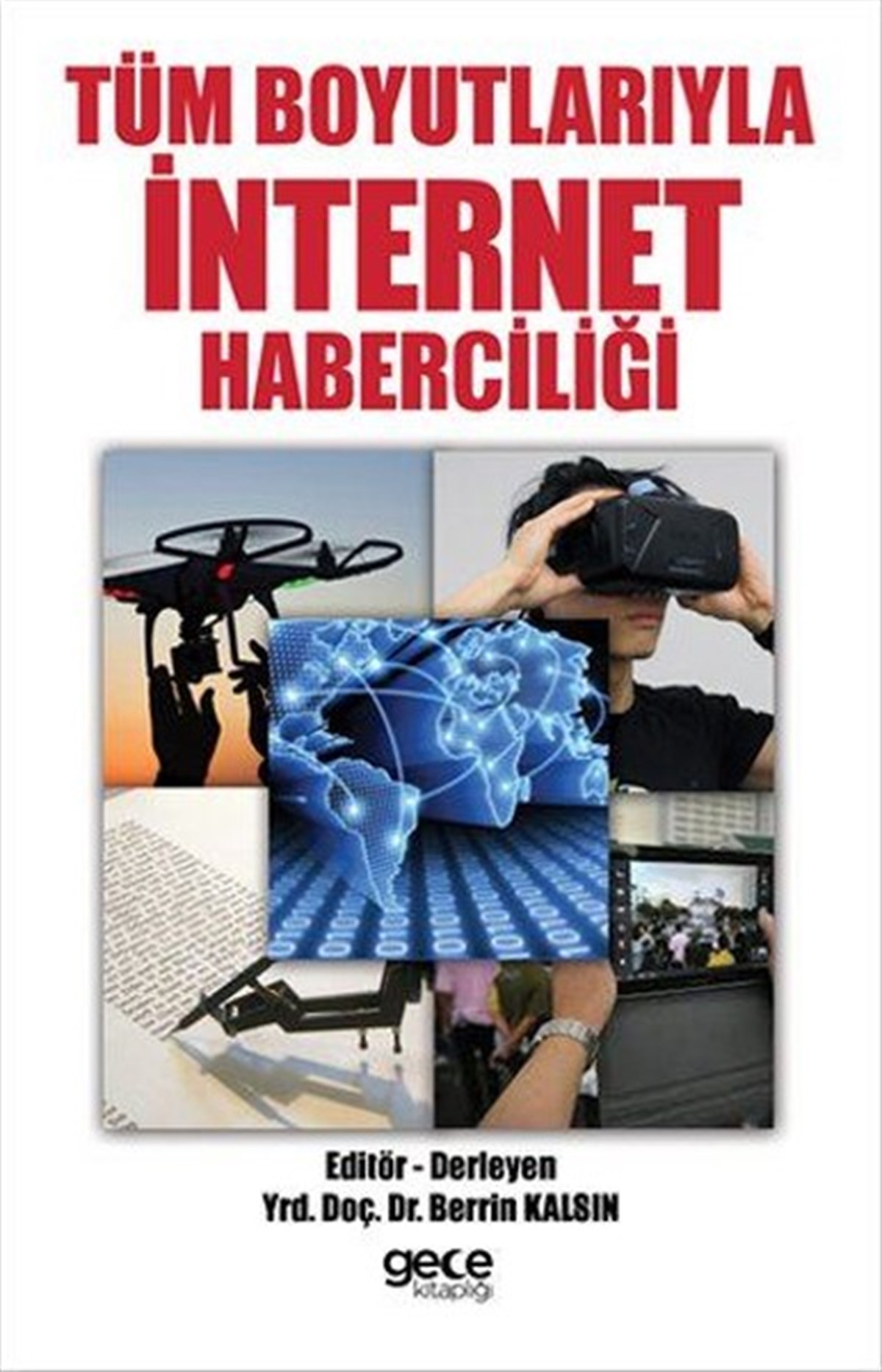 Berrin KalsınKommunikationsbücherTüm Boyutlarıyla İnternet Haberciliği