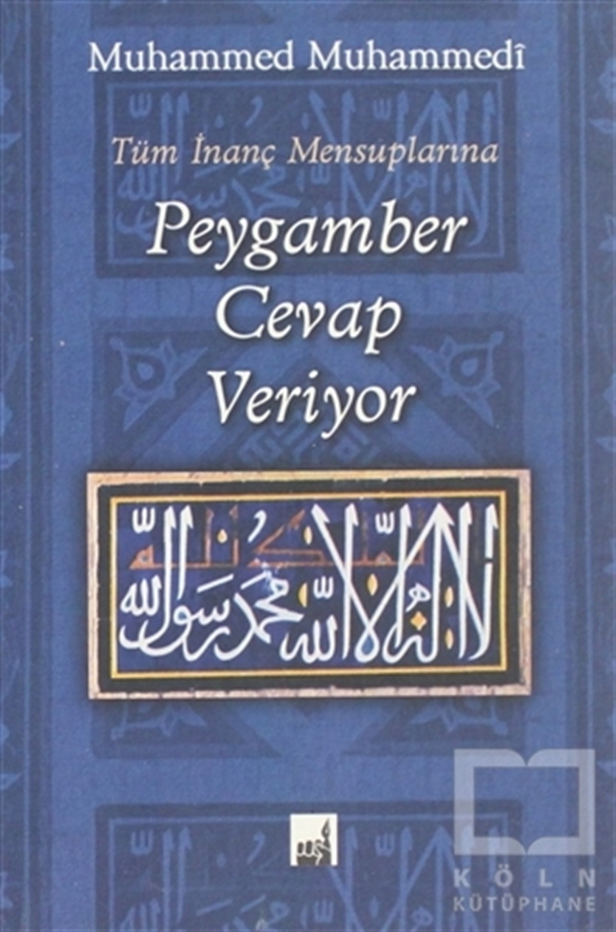 Muhammed MuhammediDiğerTüm İnanç Mensuplarına Peygamber Cevap Veriyor