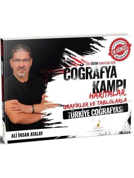 Ali İhsan AtalayKPSS Konu Anlatim KitaplariTüm ÖSYM Sınavları İçin Coğrafya Kampı Haritalar Grafikler ve Tablolarla Türkiye Coğrafyası