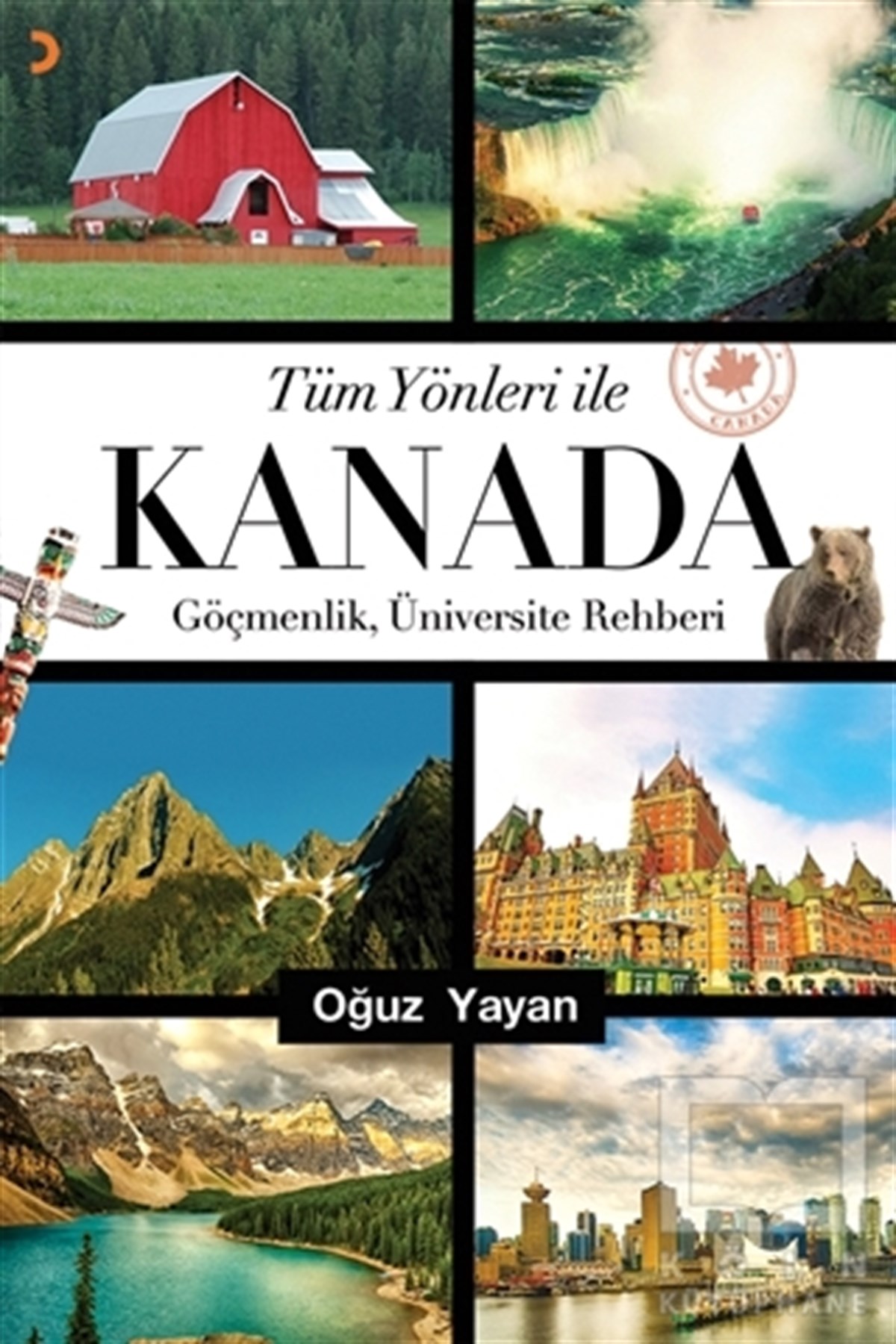 Tüm Yönleri ile Kanada