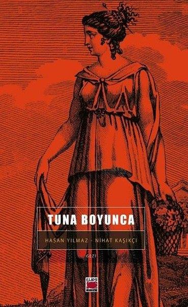 Hasan YılmazGezi Rehberi KitaplarıTuna Boyunca