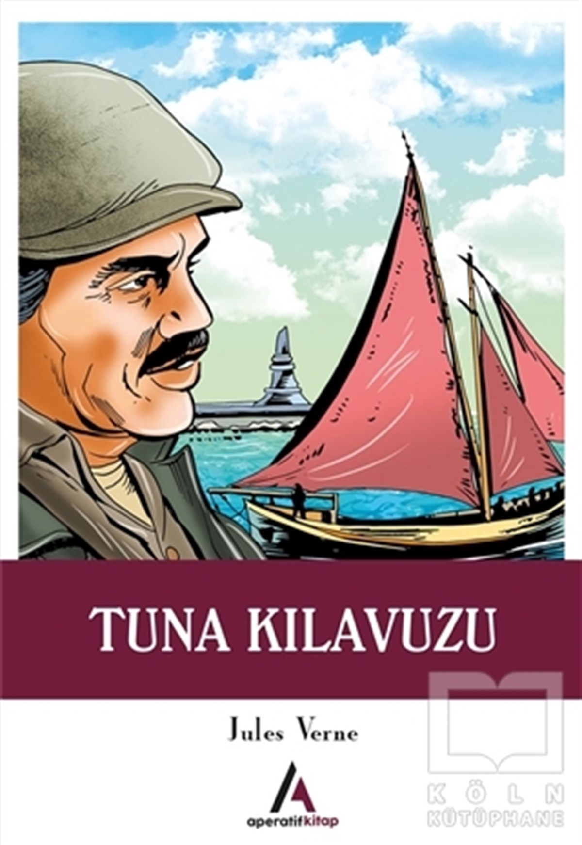 Jules VerneÇocuk RomanlarıTuna Kılavuzu