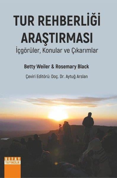 Betty WeilerEğitimTur Rehberliği Araştırması - İçgörüler Konular ve Çıkarımlar