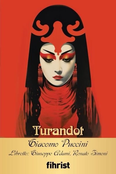 Giacomo PucciniSanat Kuramı KitaplarıTurandot - Opera Klasikleri 36