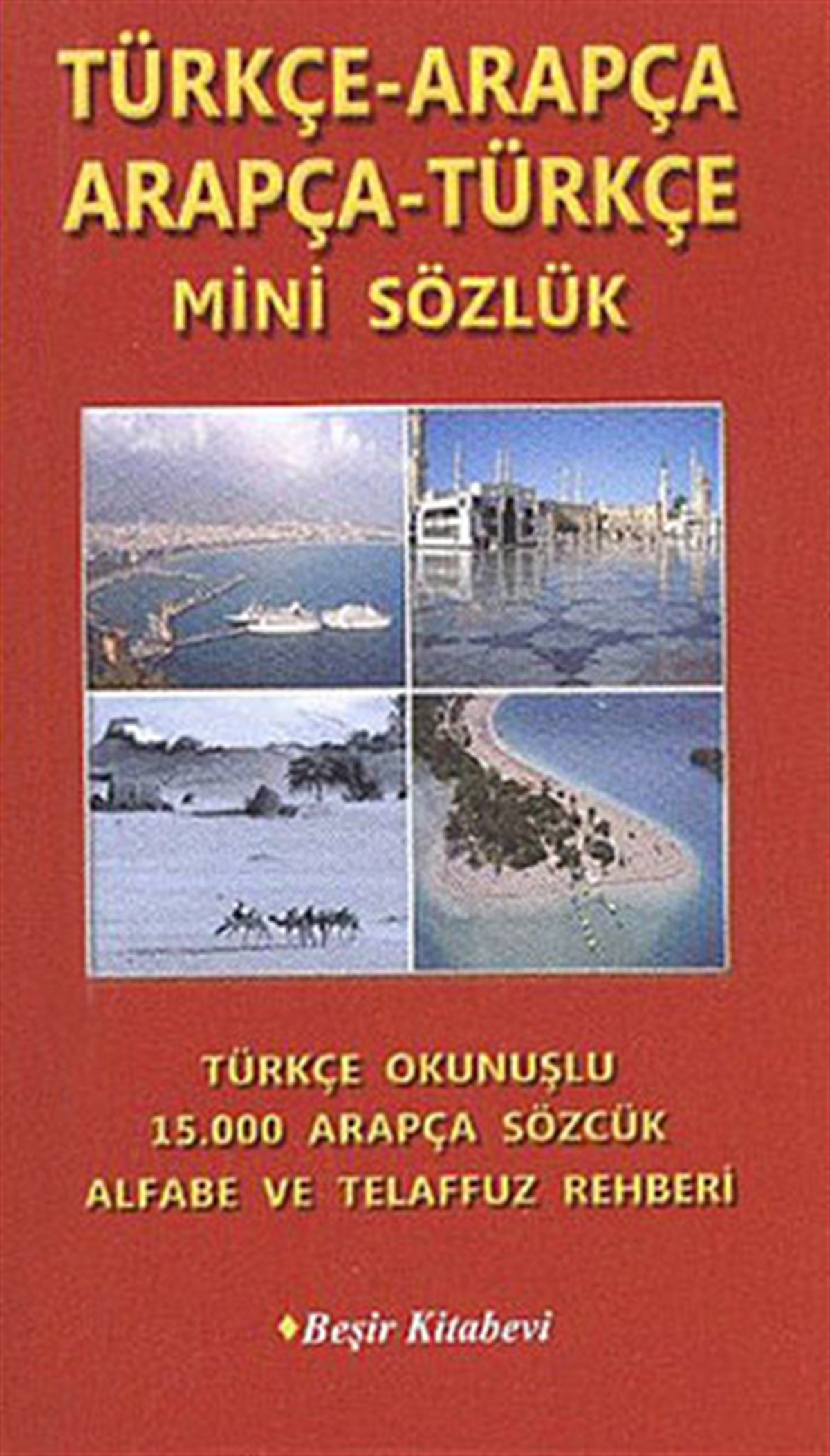 Bekir Orhan DoğanDictionaryTürçe-Arapça/Arapça-Türkçe Mini Sözlük