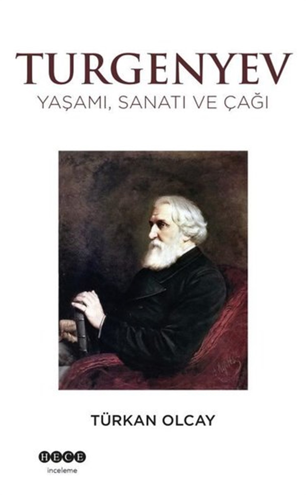 Türkan OlcayHistorische Biographie und AutobiographieTurgenyev: Yaşamı Sanatı ve Çağı