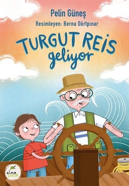 Pelin GüneşEgitim Etkinlik KitaplariTurgut Reis Geliyor