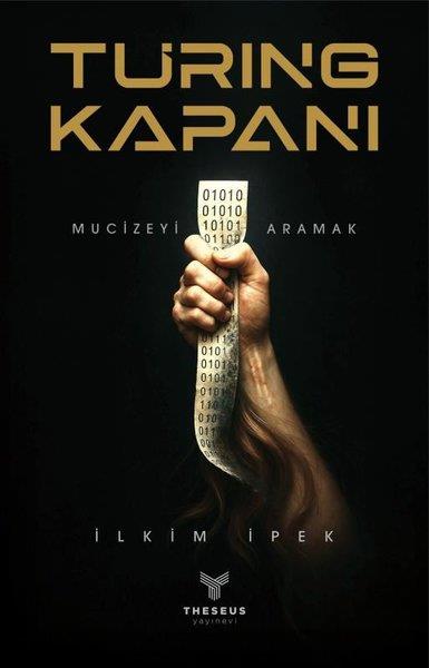 İlkim İpekBilimkurgu KitaplarıTuring Kapanı-Mucizeyi Aramak
