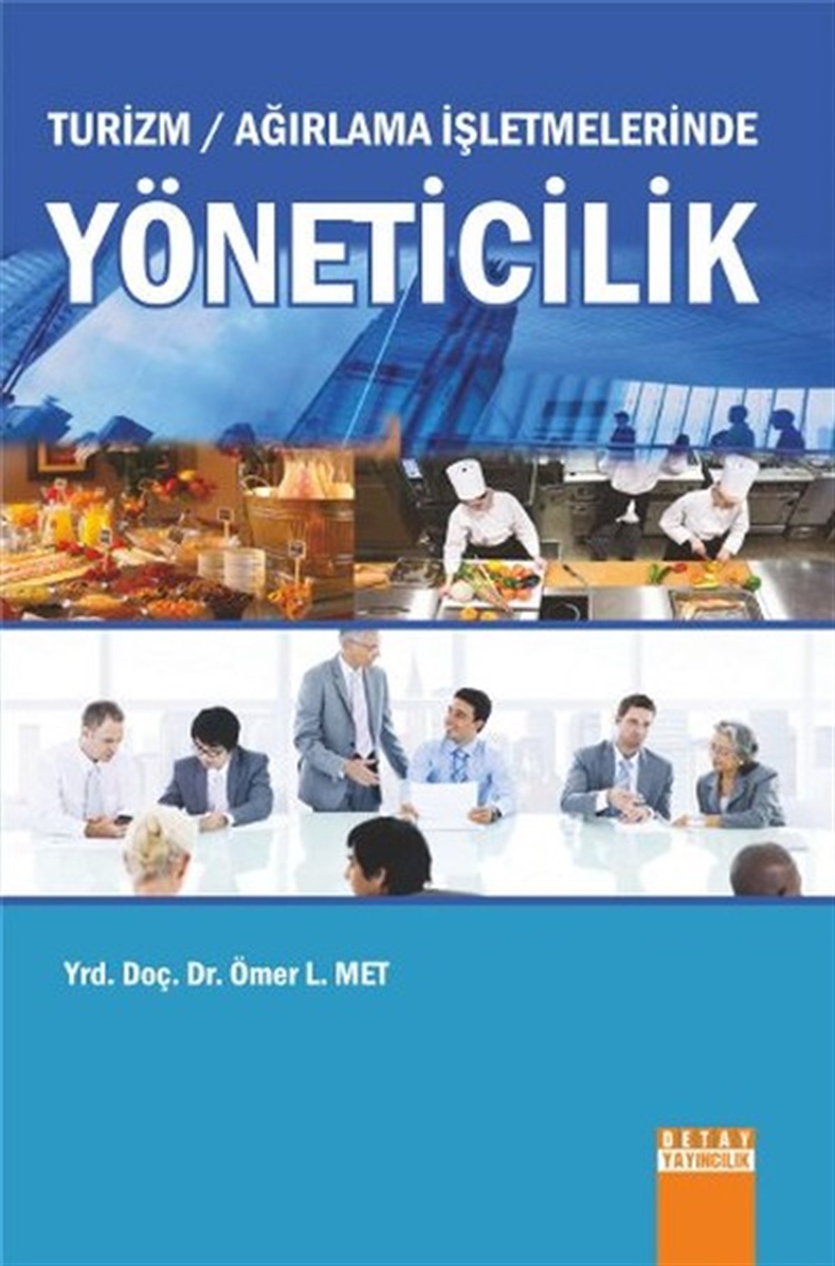 Ömer L. MetYönetim / İş Geliştirme / KaliteTurizm-Ağırlama İşletmelerinde Yöneticilik